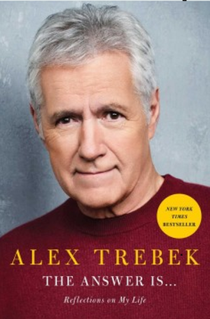 Celebrity Memoir Book Club | The Answer Is…Reflections on My Life  by Alex Trebek. 